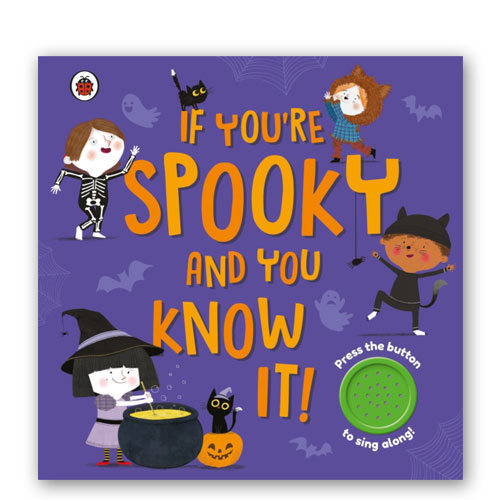 If You’re Spooky and You Know It : A Halloween sound button book